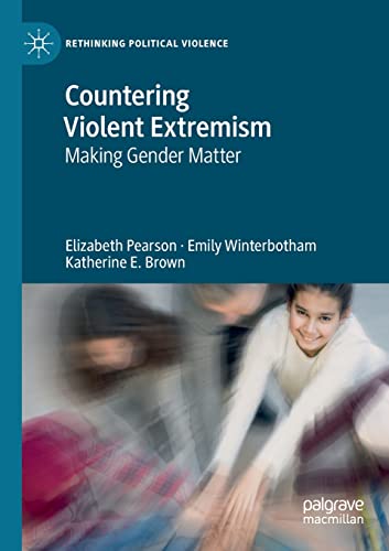Countering Violent Extremism Making Gender Matter [Paperback]