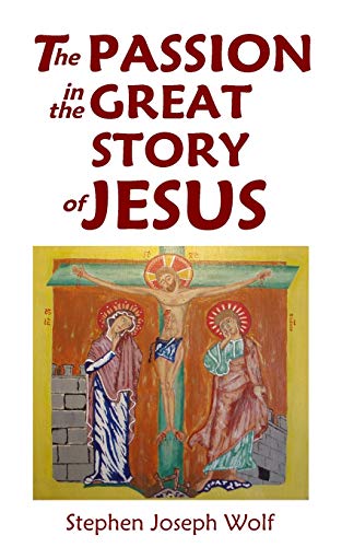 The Passion In The Great Story Of Jesus [Paperback]