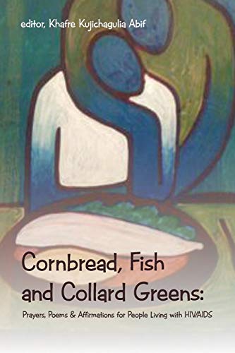 Cornbread, Fish And Collard Greens Prayers, Poems & Affirmations For People Li [Paperback]