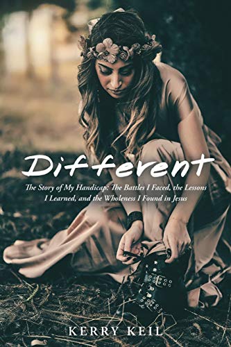 Different  The Story of My Handicap the Battles I Faced, the Lessons I Learned [Paperback]