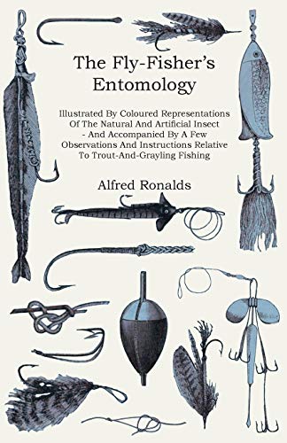 Fly-Fisher's Entomology - Illustrated by Coloured Representations of the Natural [Paperback]