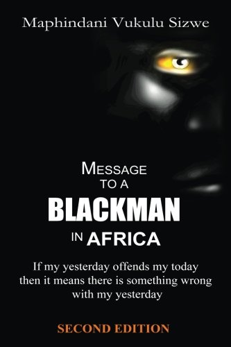 Message To A Blackman In Africa, 2nd Edition Re-Educating The Miseducated Black [Paperback]