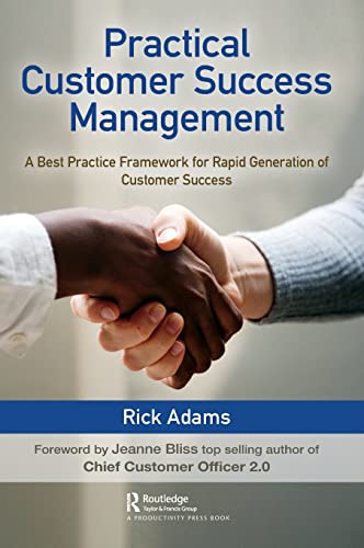 Practical Customer Success Management A Best Practice Framework for Rapid Gener [Hardcover]