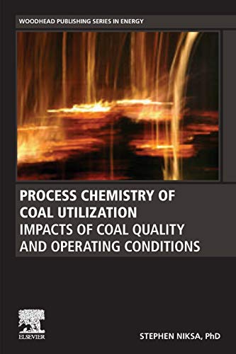 Process Chemistry of Coal Utilization Impacts of Coal Quality and Operating Con [Paperback]