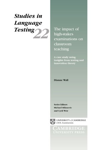 The Impact of High-Stakes Examinations on Classroom Teaching A Case Study Using [Paperback]
