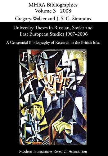University Theses in Russian, Soviet, and East European Studies 19072006  A Ce [Hardcover]