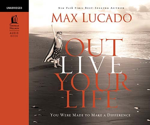 Outlive Your LIfe You Were Made to Make A Difference [CD-Audio]