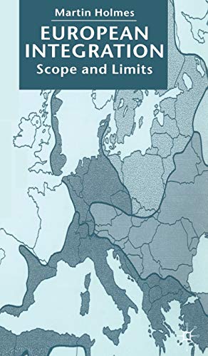 European Integration Scope and Limits [Hardcover]