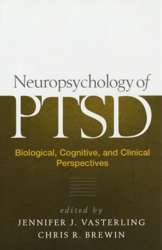 Neuropsychology of PTSD Biological, Cognitive, and Clinical Perspectives [Hardcover]