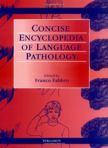The Concise Encyclopedia of Language Pathology [Hardcover]