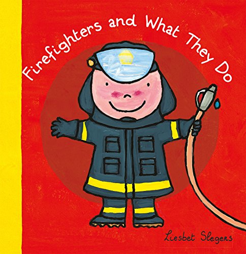Firefighters and What They Do }}}}}} [Hardcover]