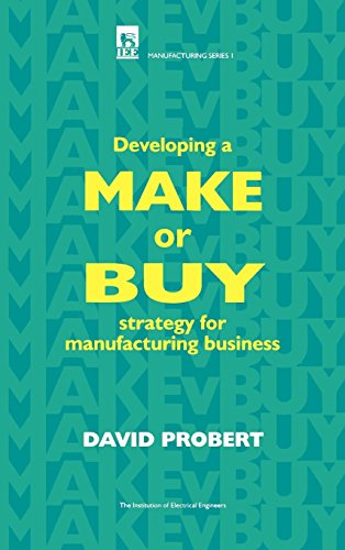 Developing a Make or Buy Strategy for Manufacturing Business [Hardcover]