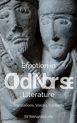 Emotion in Old Norse Literature Translations, Voices, Contexts [Hardcover]