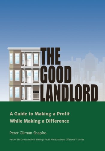The Good Landlord A Guide To Making A Profit While Making A Difference [Paperback]