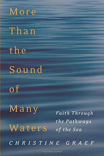 More Than The Sound Of Many Waters Faith Through The Pathways Of The Sea [Paperback]
