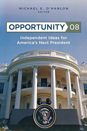 Opportunity 08 Independent Ideas for America's Next President [Paperback]