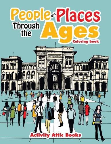 People and Places Through the Ages Coloring Book [Paperback]