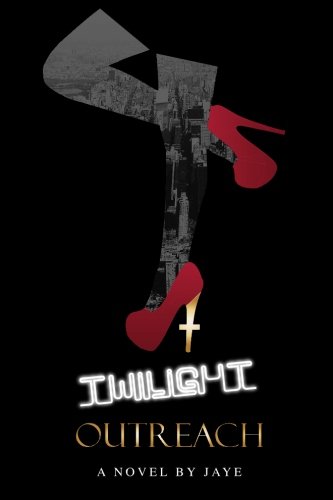 Twilight Outreach A Story Of Love And Redemption [Paperback]