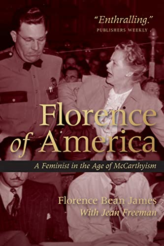 Florence of America A Feminist in the Age of McCarthyism [Hardcover]