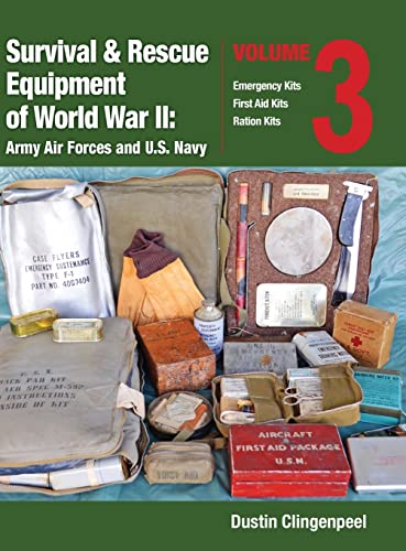 Survival & Rescue Equipment Of World War Ii-Army Air Forces And U.S. Navy Vol.3