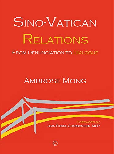 Sino-Vatican Relations From Denunciation to Dialogue [Paperback]