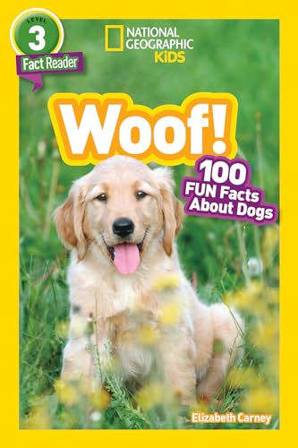 Woof (National Geographic Kids Readers, Level 3) 100 FUN Facts About Dogs [Hardcover]