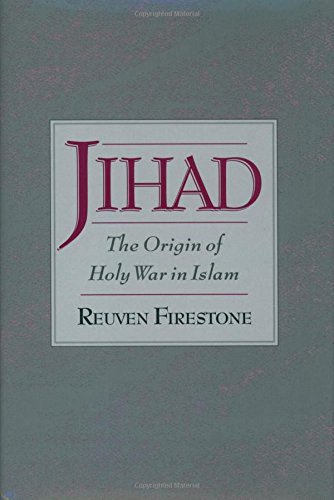 Jihad The Origin of Holy War in Islam [Hardcover]