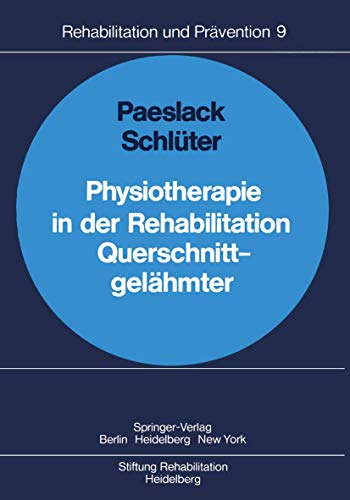 Physiotherapie in der Rehabilitation Querschnittgelhmter [Paperback]