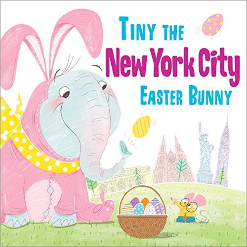Tiny the New York City Easter Bunny [Hardcover]