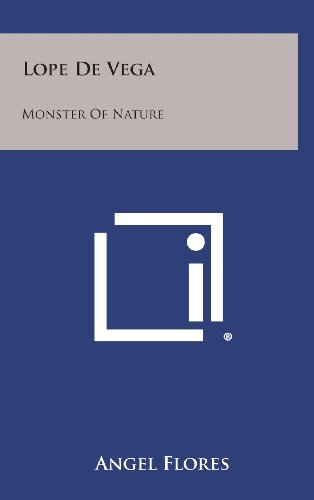 Lope De Vega Monster Of Nature [Hardcover]