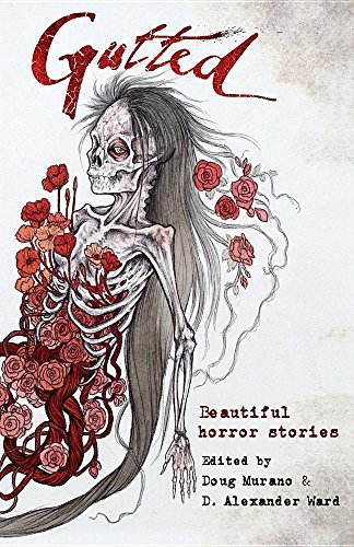 Gutted Beautiful Horror Stories [Paperback]