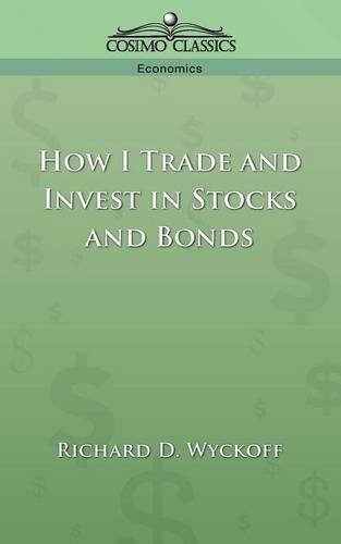 How I Trade And Invest In Stocks And Bonds [Paperback]