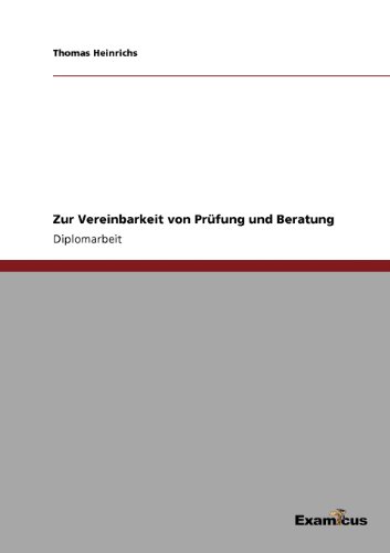 Zur Vereinbarkeit Von Prfung und Beratung [Unknown]