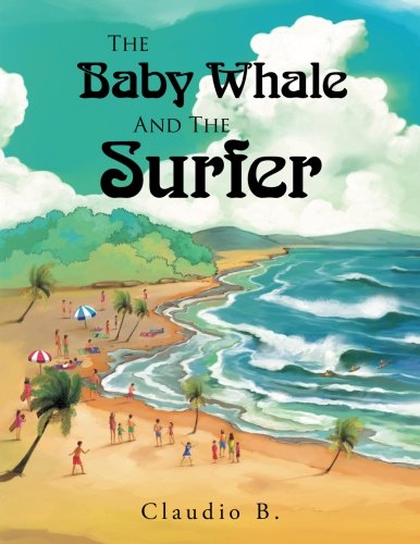 Baby Whale and the Surfer [Paperback]