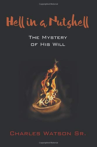 Hell In A Nutshell The Mystery Of His Will [Paperback]