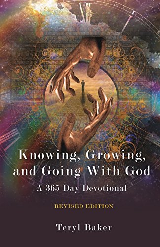 Knowing, Growing, And Going With God [Paperback]
