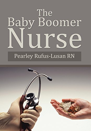 The Baby Boomer Nurse [Hardcover]