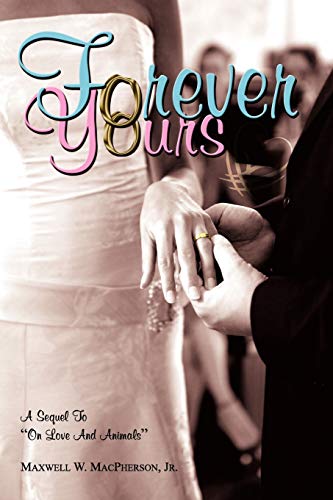 Forever Yours  A Sequel to on Love and Animals [Unknown]