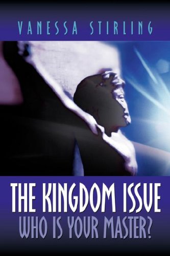 The Kingdom Issue-Who Is Your Master [Paperback]