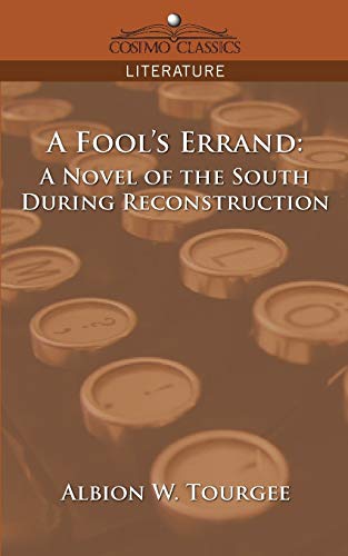 A Fool's Errand A Novel Of The South During Reconstruction (cosimo Classics Lit [Paperback]
