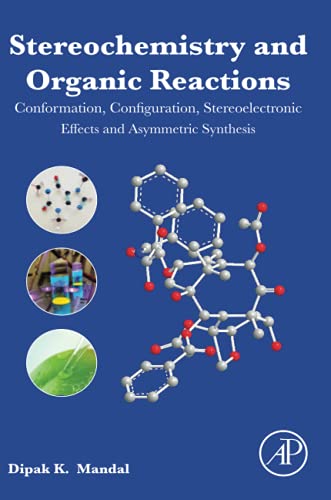 Stereochemistry and Organic Reactions: Conformation, Configuration, Stereoelectr [Paperback]