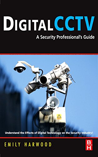 Digital CCTV A Security Professional's Guide [Hardcover]