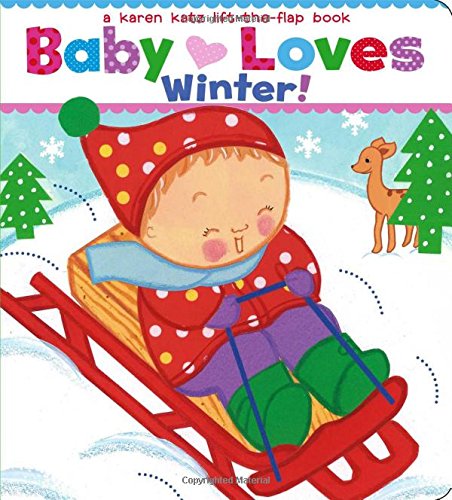 Baby Loves Winter A Karen Katz Lift-the-Flap Book [Board book]