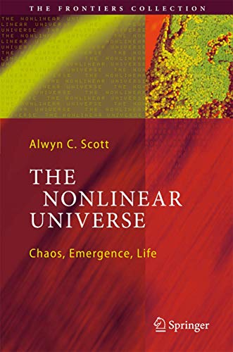 The Nonlinear Universe Chaos, Emergence, Life [Paperback]