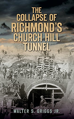 Collapse of Richmond's Churchill Tunnel [Hardcover]