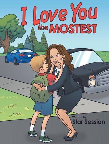 I Love You The Mostest [Hardcover]