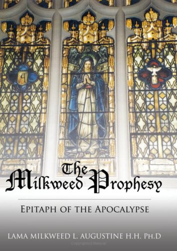 Milkweed Prophesy  Epitaph of the Apocalypse [Paperback]