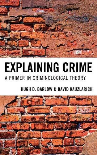 Explaining Crime A Primer in Criminological Theory [Hardcover]