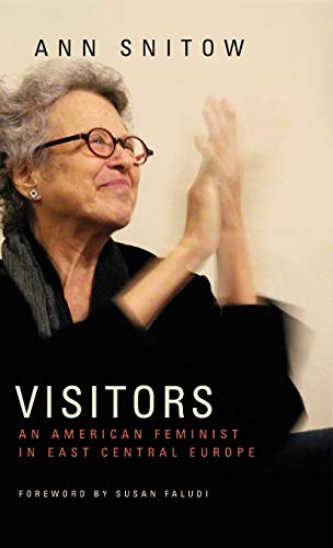 Visitors An American Feminist in East Central Europe [Hardcover]