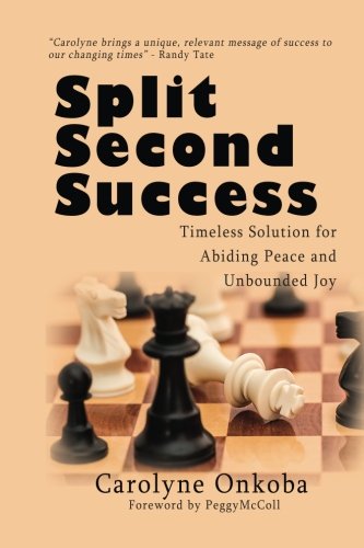 Split Second Success  A Timeless Solution for Abiding Peace and Unbounded Joy [Paperback]